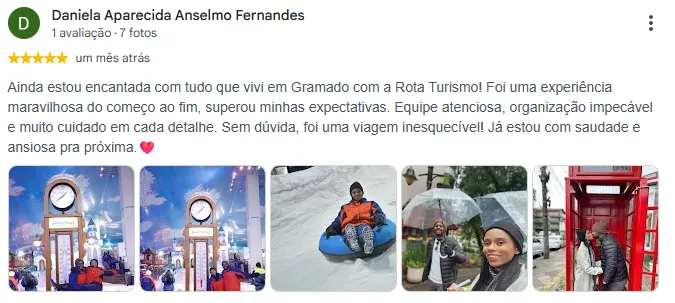 Avaliação 5 estrelas de Daniela Aparecida Anselmo Fernandes no Google: Ainda estou encantada com tudo que vivi em Gramado. Equipe atenciosa, organização impecável e muito cuidado em cada detalhe.