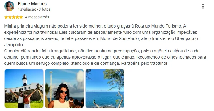 Avaliação 5 estrelas de Elaine Martins no Google: Minha primeira viagem não poderia ter sido melhor. Cuidaram de absolutamente tudo com uma organização impecável. Recomendo de olhos fechados.